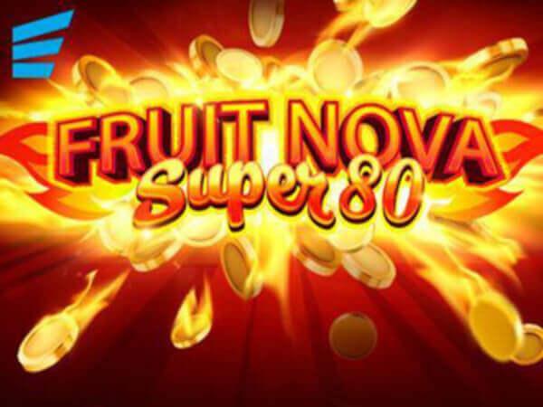 Fruit Super Nova 80